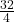 \frac {32}{4}