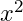 x^2