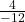 \frac{4}{-12}