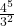 \frac{4^5}{3^2}