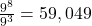 \frac{9^8}{9^3}=59,049