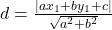 d=\frac{|ax_1+by_1+c|}{\sqrt{a^2+b^2}}