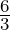 \frac{6}{3}