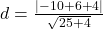 d=\frac{|-10+6+4|}{\sqrt{25+4}}