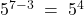 5^{7-3}\;=\;5^4