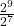 \frac{2^9}{2^7}