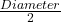 \frac{Diameter}2