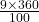 \frac{9\times360}{100}