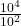 \frac{10^4}{10^2}