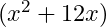 (x^2+12x)