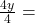 \frac{4y}{4}$ = 