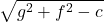 \sqrt{g^2+f^2-c}