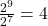 \frac{2^9}{2^7}=4