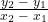 \frac{y_2\;-\;y_1}{x_2\;-\;x_1}