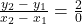 \frac{y_2\;-\;y_1}{x_2\;-\;x_1}=\frac{2}{0}