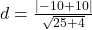 d=\frac{|-10+10|}{\sqrt{25+4}}