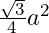 \frac{\sqrt3}4a^2