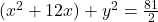 (x^2+12x)+y^2=\frac{81}2